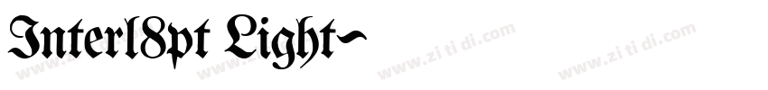 Interl8pt Light字体转换 Interl8pt Light字体转换